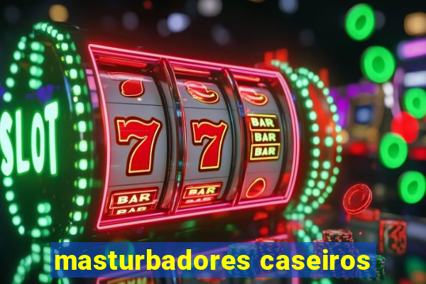 masturbadores caseiros